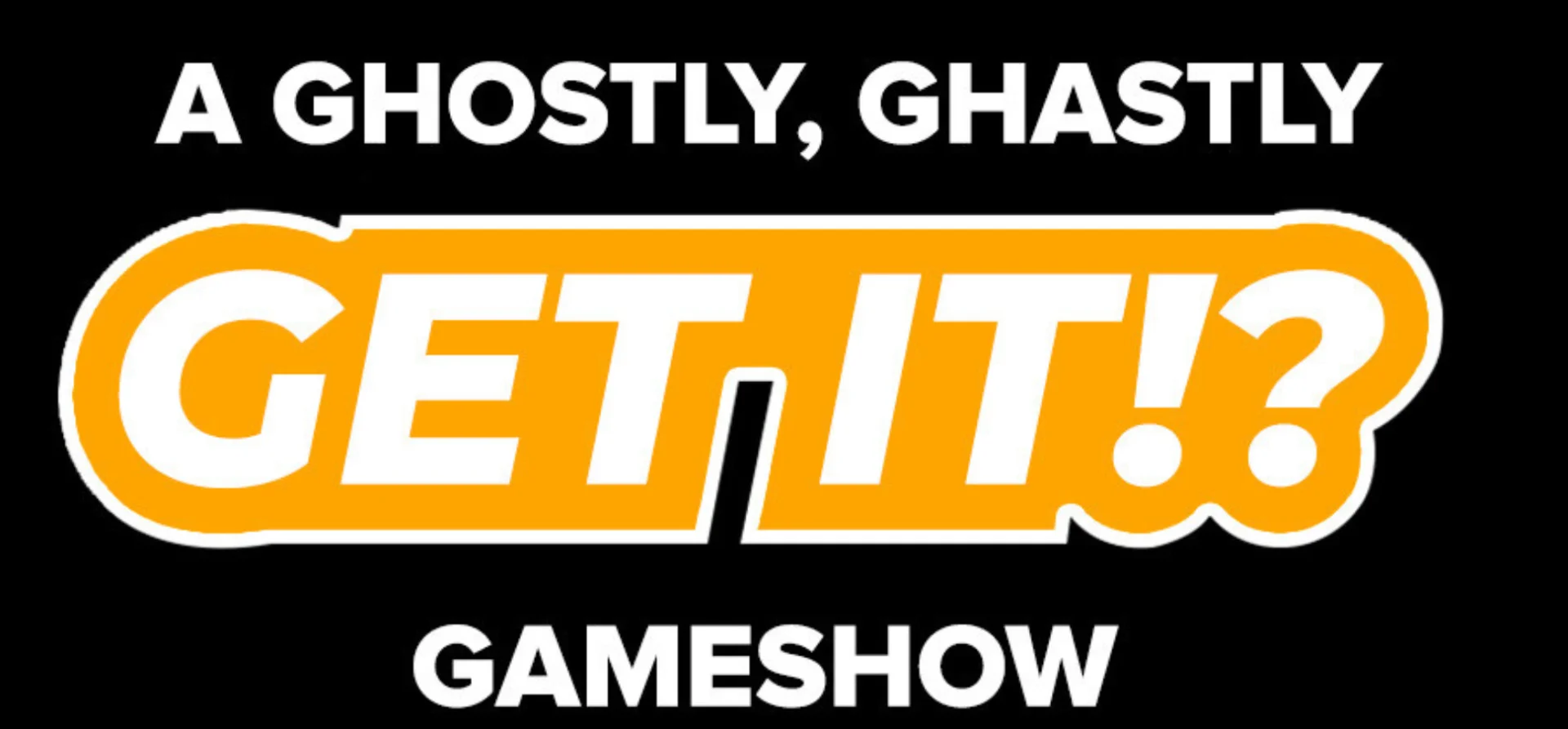A Ghostly, Ghastly Get It?! Gameshow