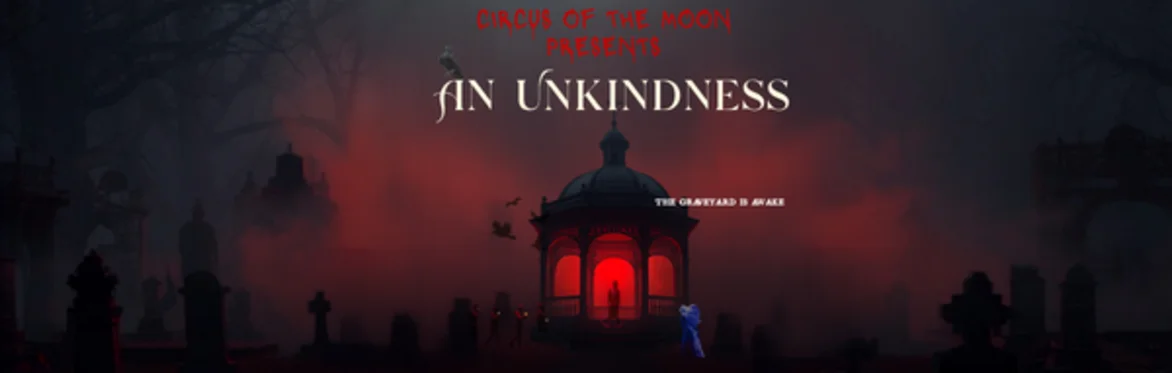 An Unkindness by Circus of the Moon at Great Star Theater
